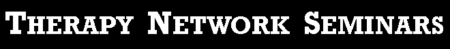 Therapy Network Seminars